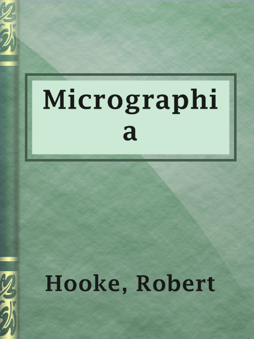 Title details for Micrographia by Robert Hooke - Available